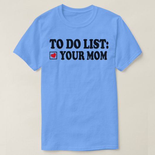 Liste Ihrer Mutter 3 T-Shirt (Design vorne)