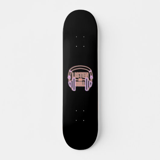 Listen and chill Neon Skateboard (Vorne)