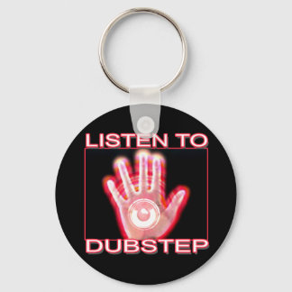 LISTEN NACH DUBSTEP SCHLÜSSELANHÄNGER