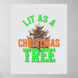 Lit as a Christmas Tree Digital Art Design Poster