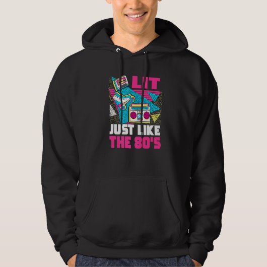Lit Just Like The 80s  80s Aesthetic Nostalgia 80s Hoodie (Vorderseite)