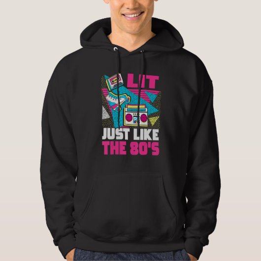 Lit Just Like The 80s 80s Aesthetic Nostalgia 80s Hoodie (Vorderseite)