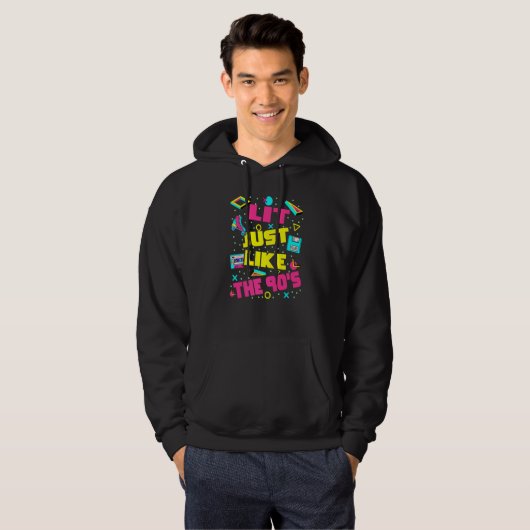 Lit Just Like The 90s 90s Aesthetic Nostalgia 199 Hoodie (Vorne ganz)
