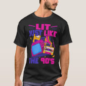 Lit Just Like The 90s 90s Aesthetic Nostalgia 199 T-Shirt (Vorderseite)