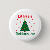 Lit like a Christmas Tree Christmas Button (Vorderseite)