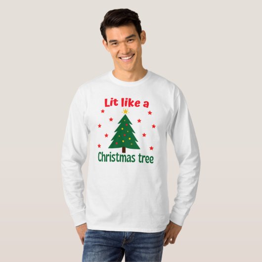 Lit like a Christmas Tree Weihnachten T - Shirt (Vorne ganz)