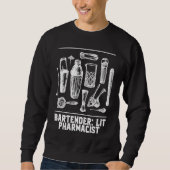 Lit Pharmacist  Bartender Humor Bartending Profess Sweatshirt (Vorderseite)