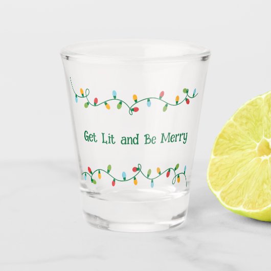 Lit und sei Merry Shot Glass Schnapsglas (Vorderseite)
