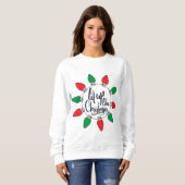 Lit Up like Christmas Art Weihnachtszitate Graphic Sweatshirt (Vorne ganz)