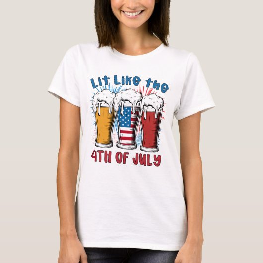 Lit wie 4. Juli T-Shirt (Vorderseite)