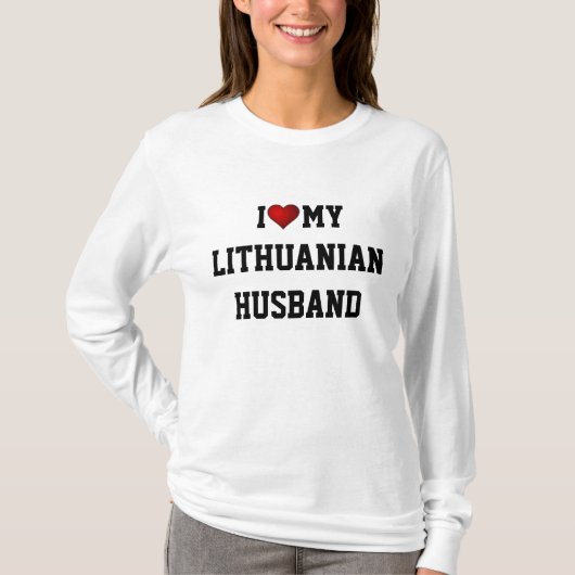 LITAUEN: ICH LIEBE MEIN LITAUISCHES HUSBAND T-Shirt (Vorderseite)