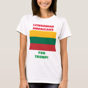 LITAUENISCHE AMERIKANER FÜR TRUMP! T-Shirt