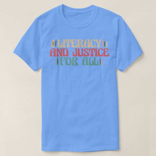 Literacy And Justice for All Teacher Reading Book  T-Shirt (Design vorne)