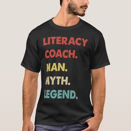 Literacy Coach Man Myth Legend  1 T-Shirt (Vorderseite)