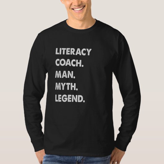 Literacy Coach Man Myth Legend T-Shirt (Vorderseite)