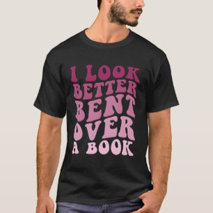 Literarische Buch-Charisma Ich sehe besser gebückt T-Shirt