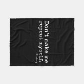 Literary Don't Make Me Repeat Myself. -history Quo Fleecedecke (Vorderseite (Horizontal))