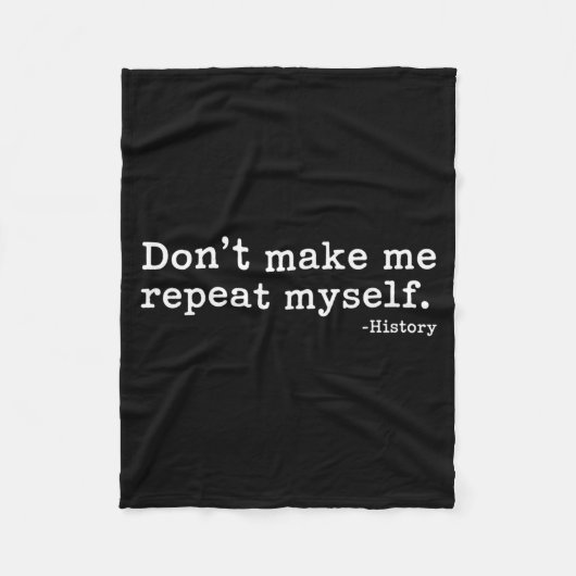 Literary Don't Make Me Repeat Myself. -history Quo Fleecedecke (Vorderseite)