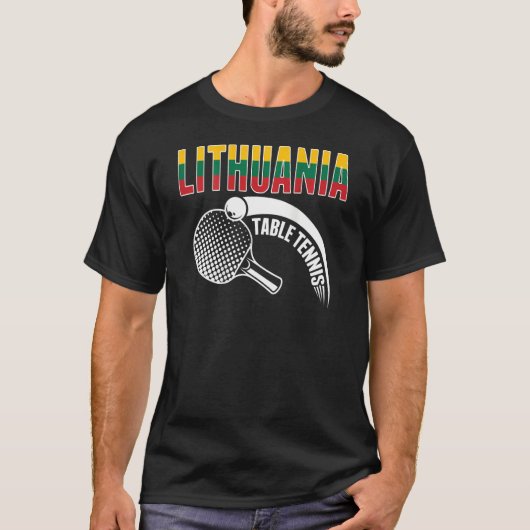 Lithuania Table Tennis Lithuanian Ping Pong Suppo T-Shirt (Vorderseite)