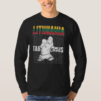 Lithuania Table Tennis   Support Lithuanian Ping P T-Shirt