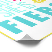 Little and Fierce - hell und farbenfroh Poster (Ecke)