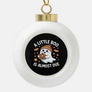 Little Boo ist fast zu Halloween Pregnancy Revea Keramik Kugel-Ornament