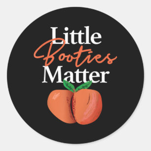 Little Booties Matter T-Shirt Lustige Hip-Hop-Klei Runder Aufkleber