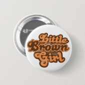Little Brown Girl 08 Button (Vorne & Hinten)