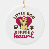 Little Dog Huge Heart Yorkshire Terrier Yorkie Keramik Ornament (Hinten)
