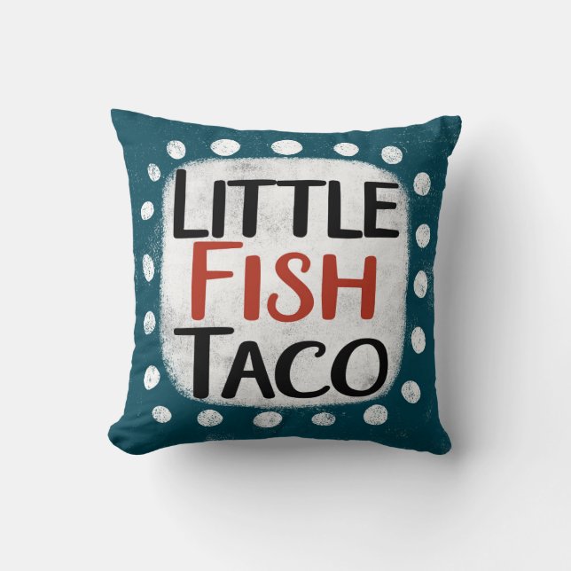 Little Fish Taco Throw Kissen (Vorderseite)