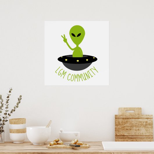 Little Green Men, LGM Community Extraterrestrisch Poster (Küche)