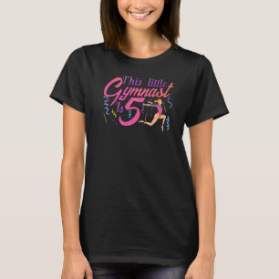 Little Gymnast 5 Jahre alt 5 Jahre Gymnastikmädche T-Shirt