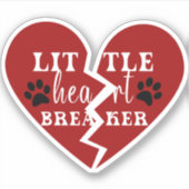 Little Heart Breaker - gebrochenes Herz mit Paw Pr Aufkleber (Vorderseite)