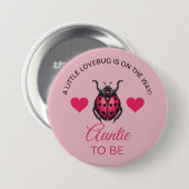 Little LoveBug Is On The Way Ladybug Auntie To Be Button (Vorne & Hinten)
