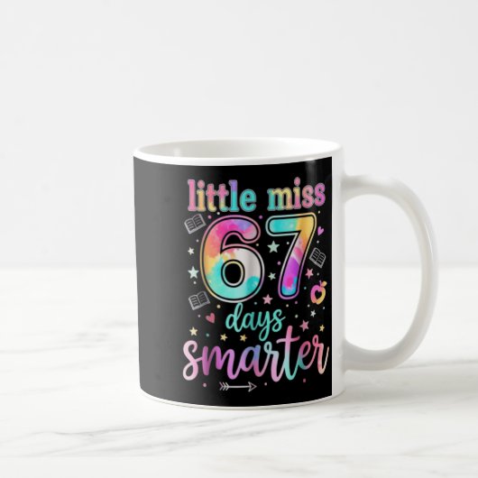Little Miss 67 Days Smarter 67 Days Of School Six Kaffeetasse (Rechts)