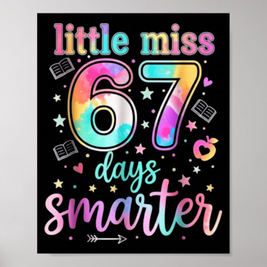 Little Miss 67 Days Smarter 67 Days Of School Six Poster (Vorne)