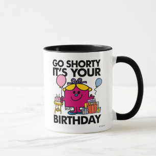 Little Miss Birthday Wird Go Shorty Version 16 Tasse