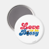 Little Miss Bossy | Liebe zu besetzen Magnet (Vorderseite/Rückseite)