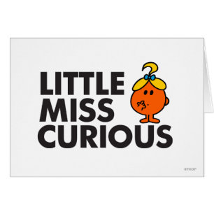Little Miss Curious   Schwarze Schrift