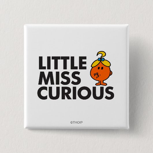 Little Miss Curious | Schwarze Schrift Button (Vorderseite)