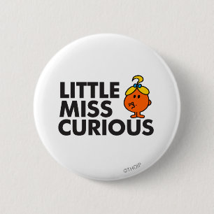 Little Miss Curious   Schwarze Schrift Button
