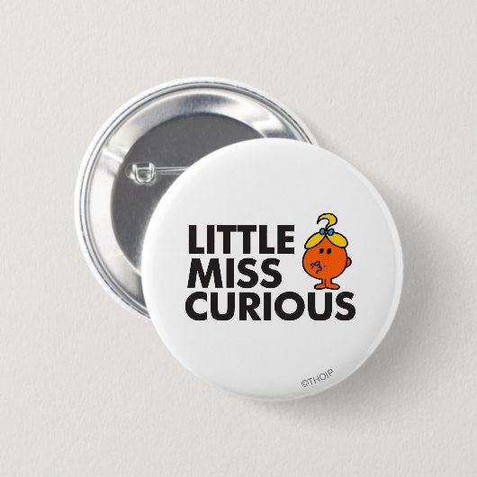 Little Miss Curious | Schwarze Schrift Button (Vorne & Hinten)