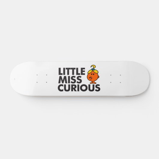 Little Miss Curious | Schwarze Schrift Skateboard (Horizontal)