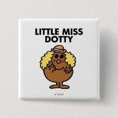 Little Miss Dotty | Schwarze Schrift Button (Vorderseite)