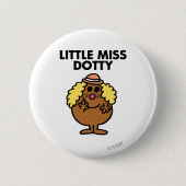 Little Miss Dotty | Schwarze Schrift Button (Vorderseite)
