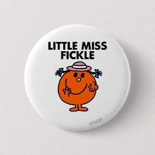 Little Miss Fickle   Schwarze Schrift Button