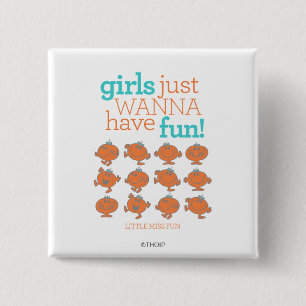 Little Miss Fun Mädchen wollen nur Spaß haben Button