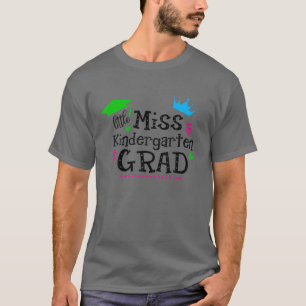 Little Miss Kindergarten Grad Funny Princess Littl T-Shirt