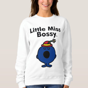 Little Miss Kleine Miss Bossy ist so Bossy Sweatshirt