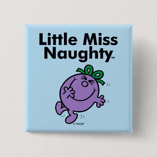 Little Miss | Kleine Miss Naughty ist so schmutzig Button (Vorderseite)